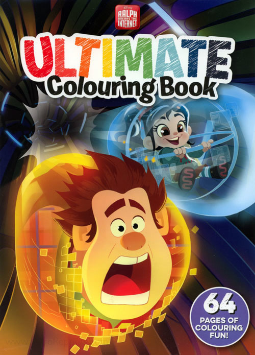 Wreck-It Ralph 2: Ralph Breaks the Internet Ultimate Colouring Book