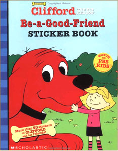 Clifford the Big Red Dog Be a Good Friend