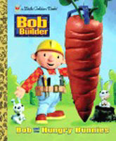 Bob the Builder Bob and the Hungry Bunnies