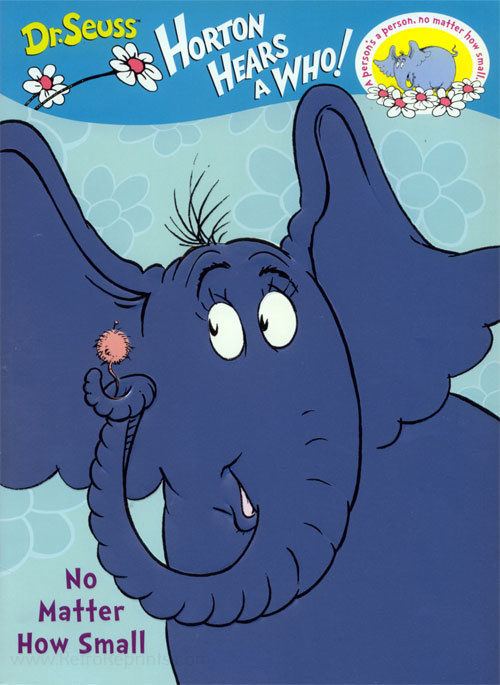 Horton Hears a Who! No Matter How Small