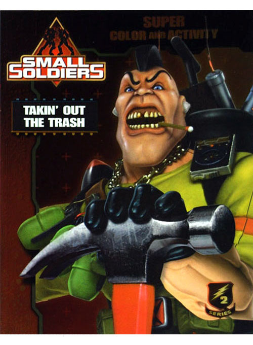 Small Soldiers Takin' Out the Trash
