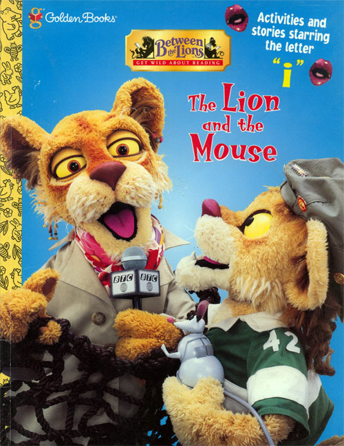 Between the Lions The Lion and the Mouse
