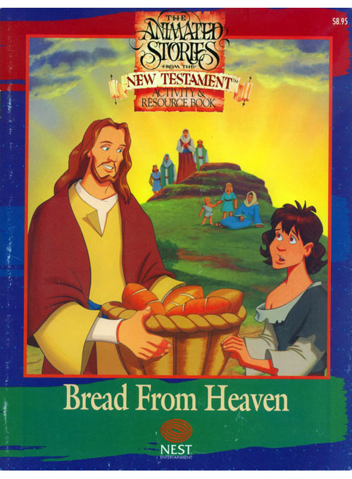 Animated Stories of the New Testament Bread from Heaven