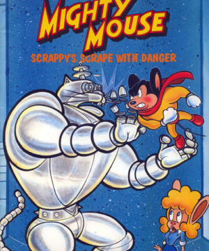 Mighty Mouse (Scrappy’s Scrape with Danger; 1988) Marvel