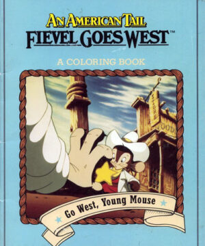 American Tail: Fievel Goes West (Go West, Young Mouse; 1991) Grosset & Dunlap