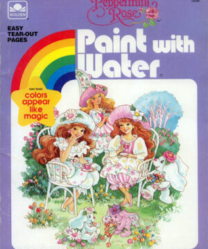 Peppermint Rose (Paint with Water; 1992) Golden Books