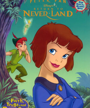 Peter Pan: Return to Neverland (Faith, Trust and Pixie Dust; 2002) Random House