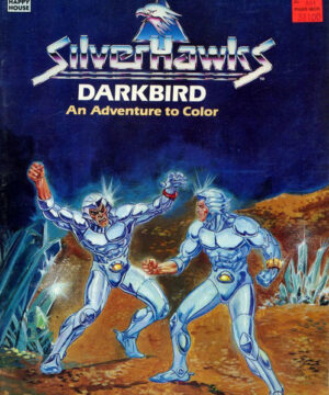 Silverhawks (Darkbird; 1987) Happy House