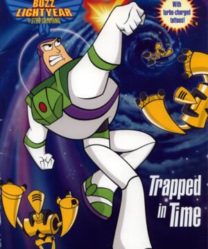 Buzz Lightyear of Star Command (Trapped in Time; 2001) Golden Books