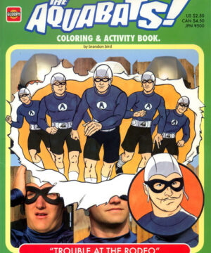 Aquabats Super Show! (Trouble at the Rodeo; 2004) Gloopy Toys