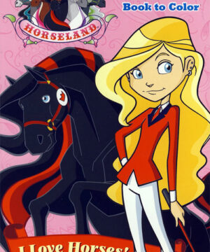 Horseland (I Love Horses!; 2009) Creative Edge