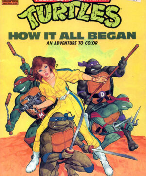 Teenage Mutant Ninja Turtles (classic) (How It All Began; 1987) Random House