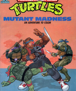 Teenage Mutant Ninja Turtles (classic) (Mutant Madness; 1988) Random House