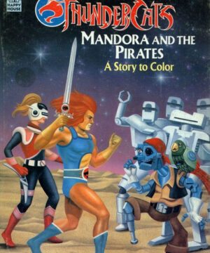 ThunderCats (1985) (Mandora and the Pirates; 1986) Happy House