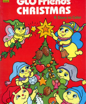Glo Friends (Glo Friends Christmas; 1986) Happy House