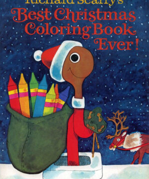 Busy World of Richard Scarry (Best Christmas Coloring Book Ever; 1985) Happy House
